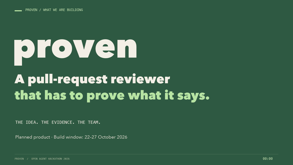 Proven: a pull-request reviewer that has to prove what it says. The opening slides of the introduction video, looping; click to watch it.
